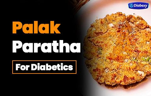 Palak Paratha Recipe for Diabetics| Stuffed Paratha Recipes Indian| Diabetic Meal Ideas by Diabexy - Diabexy