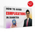 2 Hours Masterclass Video: How to Avoid Complications in Diabetes