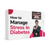 How to Manage Stress in Diabetes | 2 Hours Live Masterclass [Download]